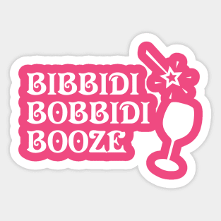 Bibbidi Bobbidi Booze Sticker